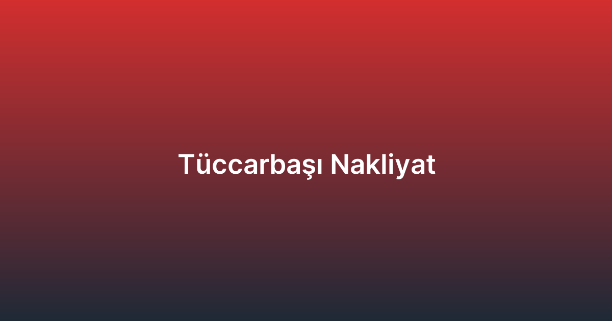 Tüccarbaşı Nakliyat