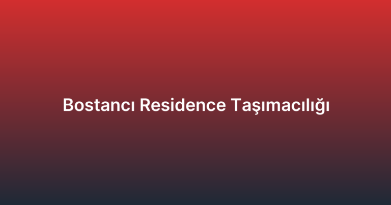 Bostancı Residence Taşımacılığı