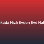 Büyükada Hızlı Evden Eve Nakliyat