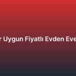 Yenişehir Uygun Fiyatlı Evden Eve Nakliyat